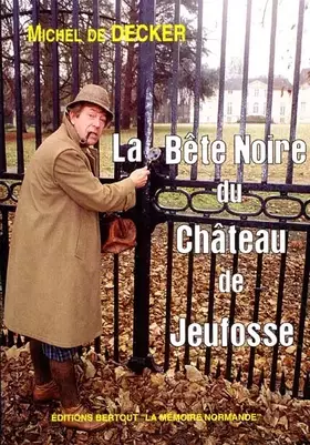 Couverture du produit · La bête noire du château de Jeufosse