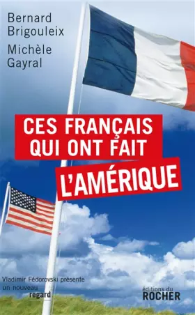 Couverture du produit · Ces Français qui ont fait l'Amérique