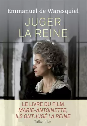 Couverture du produit · Juger la reine : 14, 15, 16 octobre 1793
