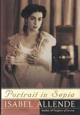 Couverture du produit · Portrait in Sepia: An Epic Historical Novel of Memory, Betrayal, and Solitude in 19th-Century Chile―Get Lost in the Pages of Th