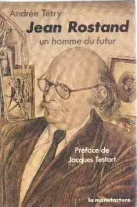 Couverture du produit · Jean Rostand, un homme du futur