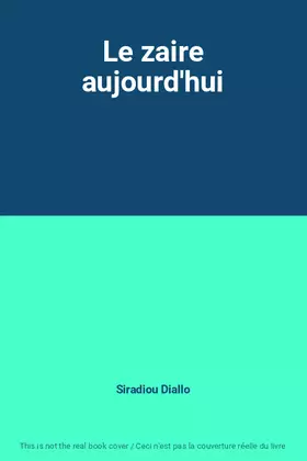 Couverture du produit · Le zaire aujourd'hui