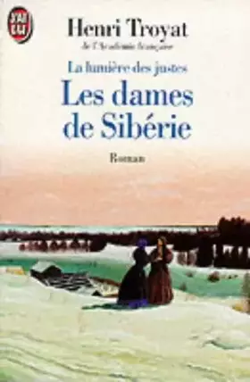 Couverture du produit · LA LUMIERE DES JUSTES. Tome 4, Les dames de Sibérie