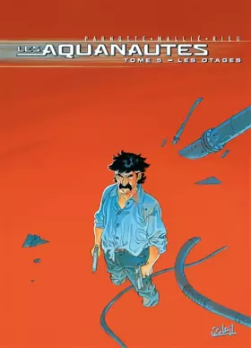 Couverture du produit · Les Aquanautes, Tome 5 : Les otages