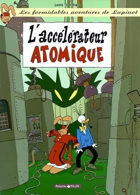 Couverture du produit · Les Formidables Aventures de Lapinot, tome 9 : L'Accélérateur atomique