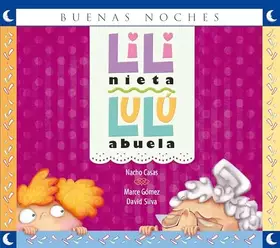 Couverture du produit · Lili nieta, Lulú abuela / Granddaughter Lili, Grandmother Lulu (Buenas noches) Spanish Edition