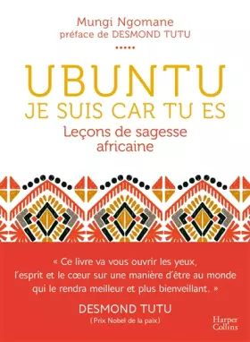 Couverture du produit · Ubuntu - Je suis car tu es - Leçon de sagesse africaine: Une philosophie de la bienveillance, dépassant tous les clivages cultu