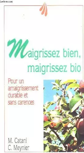 Couverture du produit · Maigrissez bien, maigrissez bio : Pour un amaigrissement durable et sans carences