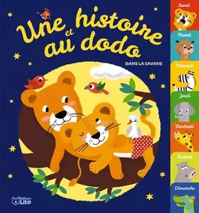 Couverture du produit · Une histoire et au dodo : Dans la savane - Dès 18 mois
