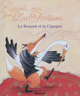 Couverture du produit · Le Renard et La Cigogne