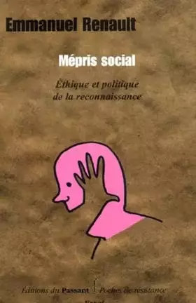 Couverture du produit · Mépris social.: Ethique et politique de la reconnaissance