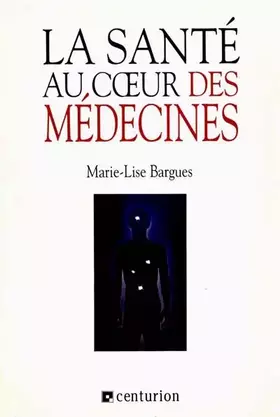 Couverture du produit · La sante au coeur des medecines