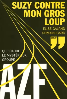 Couverture du produit · Suzy contre mon gros loup : Que cache le mystérieux groupe AZF