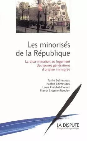 Couverture du produit · Les minorités de la République: La discrimination au logement des jeunes générations d'origine immigrée