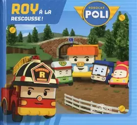 Couverture du produit · Robocar Poli - Roy à la rescousse (01)