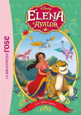 Couverture du produit · Elena d'Avalor 09 - Les Bébés jagons