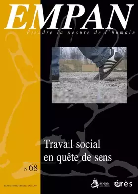 Couverture du produit · Empan, N° 68 : Le travail social en quête de sens