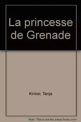 Couverture du produit · La princesse de Grenade
