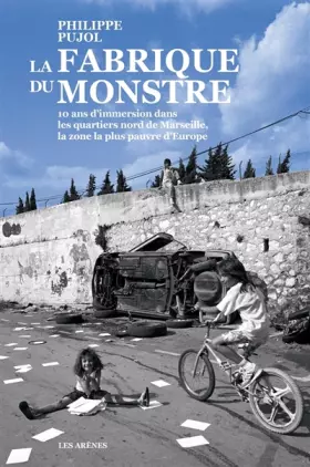Couverture du produit · LA FABRIQUE DU MONSTRE