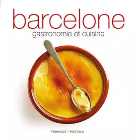 Couverture du produit · BARCELONE, GASTRONOMIE ET CUISINE