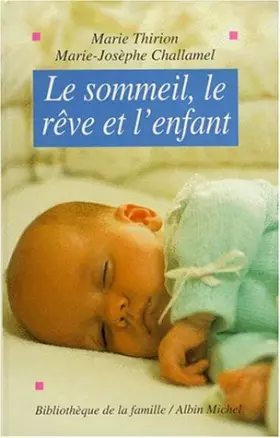 Couverture du produit · Le sommeil, le rêve et l'enfant