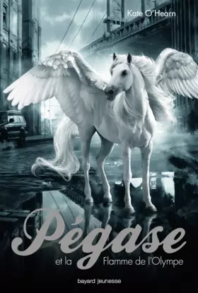 Couverture du produit · Pégase, Tome 01: Pégase et la flamme de l'Olympe