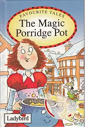 Couverture du produit · Favourite Tales 10 Magic Porridge Pot