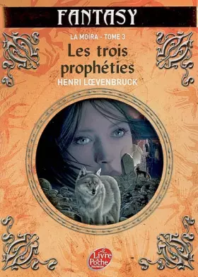 Couverture du produit · La Moïra, Tome 3 : Les trois prophéties
