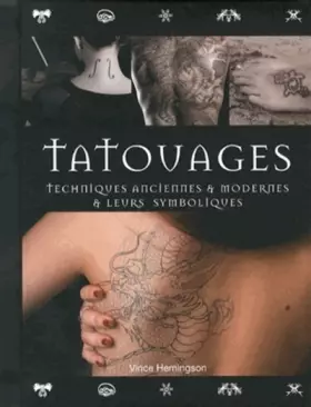 Couverture du produit · Tatouages : Techniques anciennes et modernes et leurs symboliques
