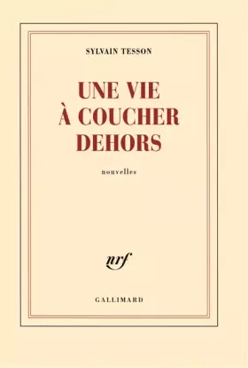 Couverture du produit · Une vie à coucher dehors