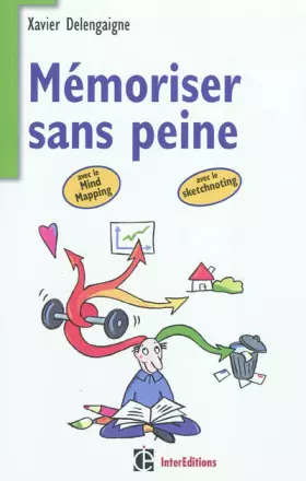 Couverture du produit · Mémoriser sans peine ...avec le Mind Mapping: et toutes les astuces pour muscler et donner de bons appuis à votre mémoire