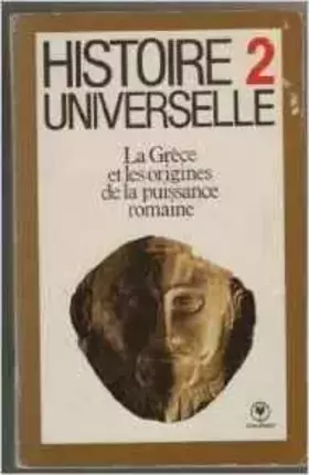 Couverture du produit · Histoire universelle n°2 la grèce et les origines de la puissance romaine