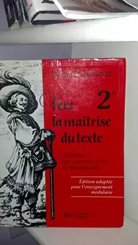 Couverture du produit · Vers la maîtrise du texte, 2de, 1993. Livre de l'élève