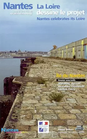Couverture du produit · Nantes : La Loire dessine le projet