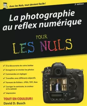 Couverture du produit · La Photographie au reflex numérique pour les Nuls