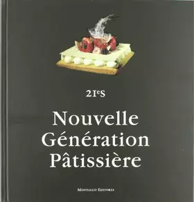 Couverture du produit · 21EME SIECLE, NOUVELLE GENERATION PATISSERIE (COCINA)