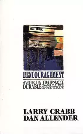 Couverture du produit · Encouragement : Avoir un impact durable dans la vie d'autrui