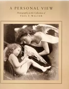 Couverture du produit · Personal View: Photography in the Collection of Paul F. Walter