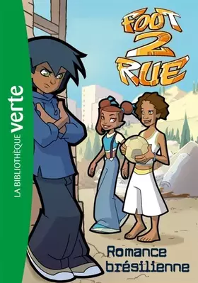 Couverture du produit · Foot 2 Rue, Tome 9 : Romance brésilienne