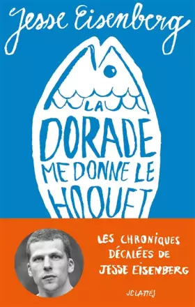 Couverture du produit · La dorade me donne le hoquet