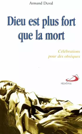 Couverture du produit · Dieu est plus fort que la mort : Célébrations pour des obsèques