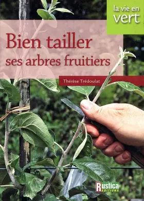 Couverture du produit · BIEN TAILLER SES ARBRES FRUITIERS