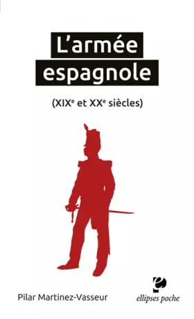 Couverture du produit · L'armée espagnole (XIXe et XXe siècles)