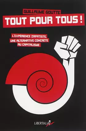 Couverture du produit · Tout pour tous !: L'expérience zapatiste, une alternative concrète au capitalisme