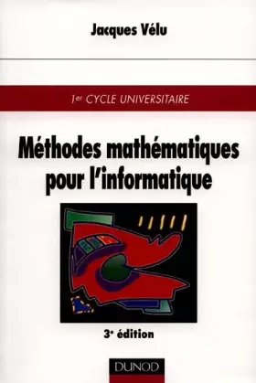 Couverture du produit · Méthodes mathématiques pour l'informatique : Cours et exercices corrigés