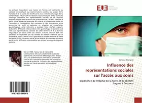 Couverture du produit · Influence des représentations sociales sur l'accès aux soins: Expérience de l'Hôpital de la Mère et de l'Enfant Lagune à Cotono