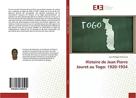 Couverture du produit · Histoire de Jean Pierre Jouret au Togo: 1920-1934