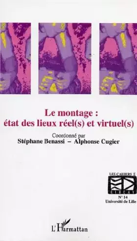 Couverture du produit · Le montage : état des lieux réel(s) et virtuel(s)