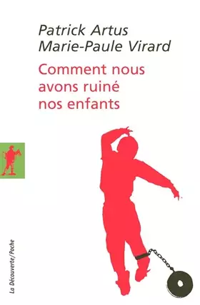 Couverture du produit · Comment nous avons ruiné nos enfants