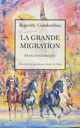 Couverture du produit · La grande migration essai historique